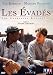 Les evadés