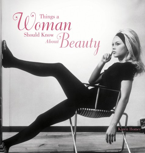 Things a Woman Should Know About Beauty (Things A Woman Should Know Series)
