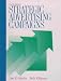 Strategic Advertising Campaigns - Formulating and Implementing Communications Campaigns (Fourth Edition)