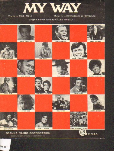My Way - as recorded my Sammy Davis Jr., Frank Sinatra, Andy Willliams, Elvis Presley, Tom JOnes, Steve Lawrence, Matt Monroe, Paul Anka, Dionne Warwick, Jerry Vale, Jackie Wilson, Chet Atkins, et al (Sheet Music)