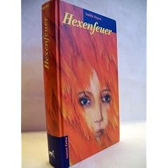 Hexenfeuer. ( Ab 12 J.)