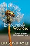 Honourably Wounded: Stress Among Christian Workers