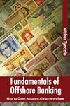 Fundamentals of Offshore Banking: How...