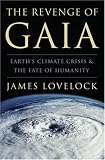 The Revenge of Gaia: Earth's Climate Crisis & The Fate of Humanity