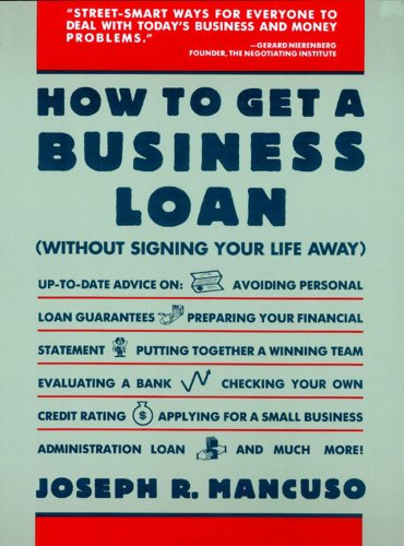 How to Get a Business Loan: Without Signing Your Life Away