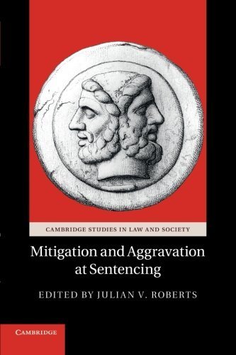 Mitigation and Aggravation at Sentencing (Cambridge Studies in Law and Society) (2014-02-20)