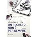 Un segreto non � per sempre