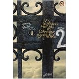 Les Desatreuses Aventures des Orphelins Baudelaire : Tome 2 : Le Laboratoire aux Serpents (French edition of A Series of Unfortunate Events : Volume 2 : The Reptile Room )
