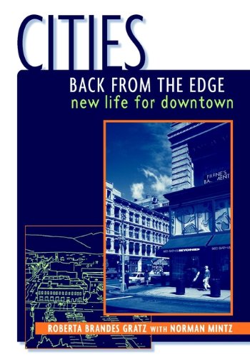 Cities Back from the Edge: New Life for Downtown