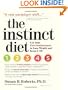 The Instinct Diet: Use Your Five Food Instincts to Lose Weight and Keep it Off