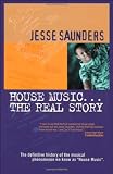 House Music…The Real Story