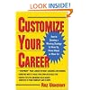 Customize Your Career: How to Develop a Winning Strategy to Move Up, Move Ahead, or Move On