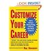 Customize Your Career: How to Develop a Winning Strategy to Move Up, Move Ahead, or Move On