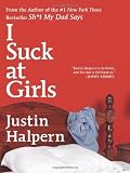 I Suck at Girls [Hardcover]