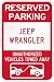 Reserved parking Jeep wrangler only others towed metal sign