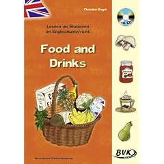 Lernen an Stationen im Englischunterricht: Food and drinks (inkl. CD): 3.-4. Klasse/ab Ende 2. Klasse