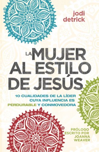 La mujer al estilo de Jesús (Spanish Edition)