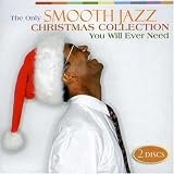 Review Various  / The Only Smooth Jazz Christmas Collection You Will Ever Need