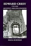Edward Cresy 1792-1858 : architect and civil engineer
