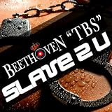 Slave 2 U