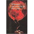 El Hombre Que Amaba El Sol/the Man Who Loved the Sun (Paperback)