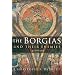 The Borgias and Their Enemies, 1431-1519