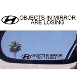 (2) Mirror Decals  OBJECTS IN MIRROR ARE LOSING for HYUNDAI DECAL Tiburon gt Santa Fe... by Hyundai