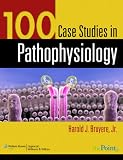 100 Case Studies in Pathophysiology
