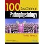 100 Case Studies in Pathophysiology
