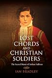 Lost chords and Christian soldiers : the sacred music of Sir Arthur Sullivan