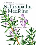 An Introduction to Principles & Practices of Naturopathic Medicine