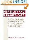 Disability and Managed Care: Problems and Opportunities at the End of the Century