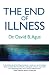 Produkt-Bild: The End of Illness: A New Perspective on Health That Changes Everything