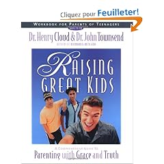 Raising Great Kids Workbook for Parents of Teenagers: A Comprehensive Guide to Parenting With Grace and Truth