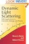Dynamic Light Scattering: With Applications to Chemistry, Biology, and Physics (Dover Books on Physics)