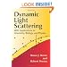 Dynamic Light Scattering: With Applications to Chemistry, Biology, and Physics (Dover Books on Physics)
