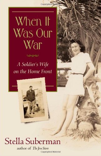 When It Was Our War: A Soldier's Wife on the Home Front (Shannon Ravenel Books)