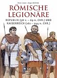 R�mische Legion�re: Republik (58 v.-69 n.Chr.) und Kaiserreich (161-284 n.Chr.) - Ross Cowan
