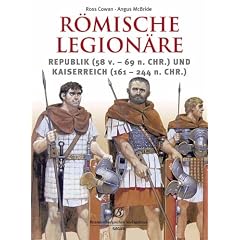 R�mische Legion�re: Republik (58 v.-69 n.Chr.) und Kaiserreich (161-284 n.Chr.)