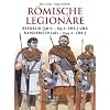 R�mische Legion�re: Republik (58 v.-69 n.Chr.) und Kaiserreich (161-284 n.Chr.)