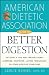 Books : American Dietetic Association Guide to Better Digestion [Paperback]