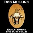 Early Works The 80's Vol. II