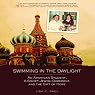 Swimming in the Daylight: An American Student, a Soviet-Jewish Dissident, and the Gift of Hope