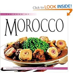 Food of Morocco: Authentic Recipes from the North African Coast (Food of the World Cookbooks)