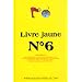 Livre jaune n� 6