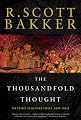 The Thousandfold Thought: The Prince of Nothing, Book Three