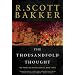 The Thousandfold Thought: The Prince of Nothing, Book Three