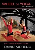 Wheel of Yoga for Cyclists: Pre- & Post-Ride Practices