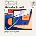 Arnold - Concertos & Sinfoniettas