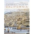 Historical Atlas of California by Derek Hayes